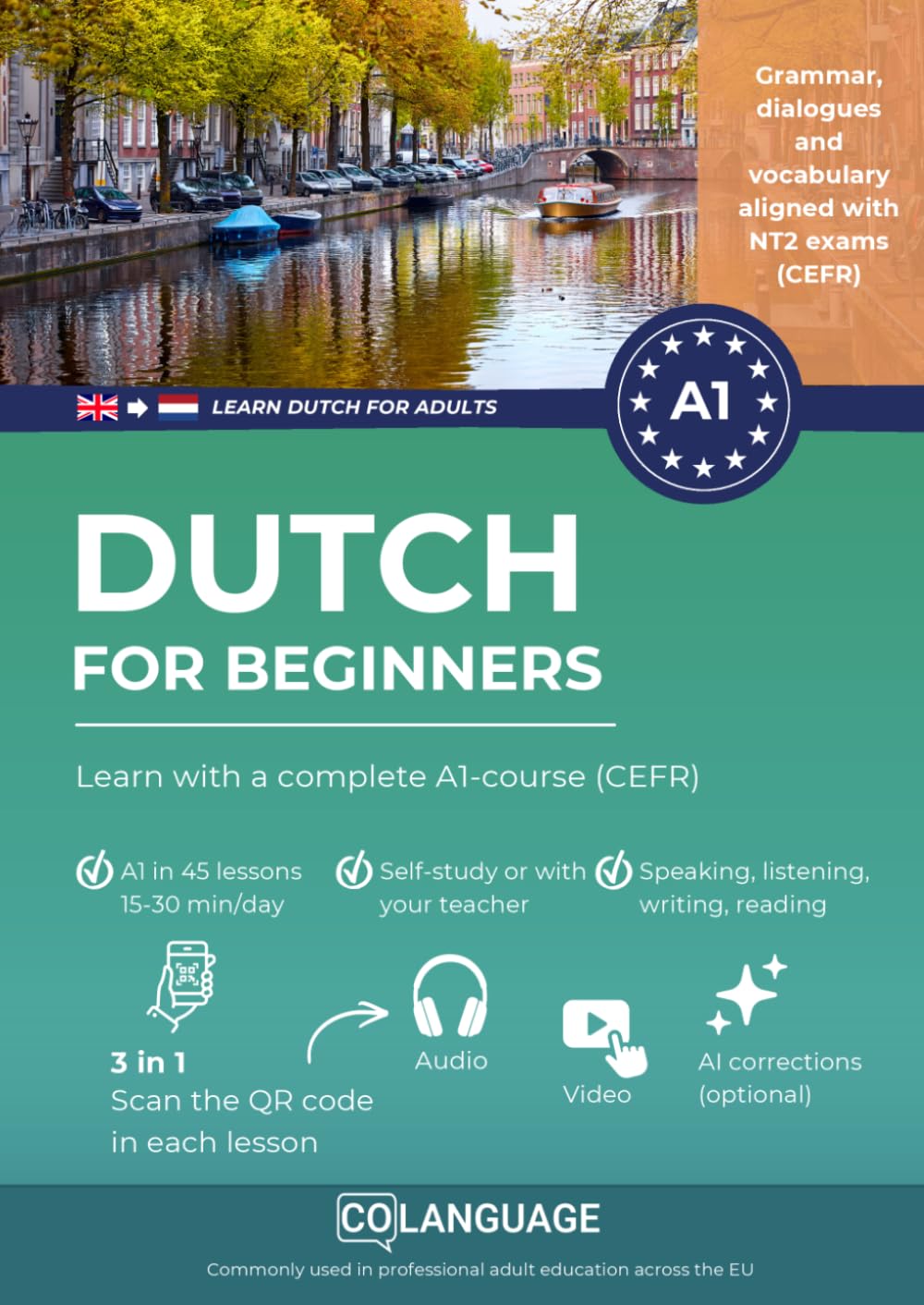 Dutch for beginners: Learn with a complete A1-course (CEFR): For self-study or classroom usage. Includes dialogues, grammar, audio, translations, and ... app. Ideal for NT2 and CNaVT preparation.: 1