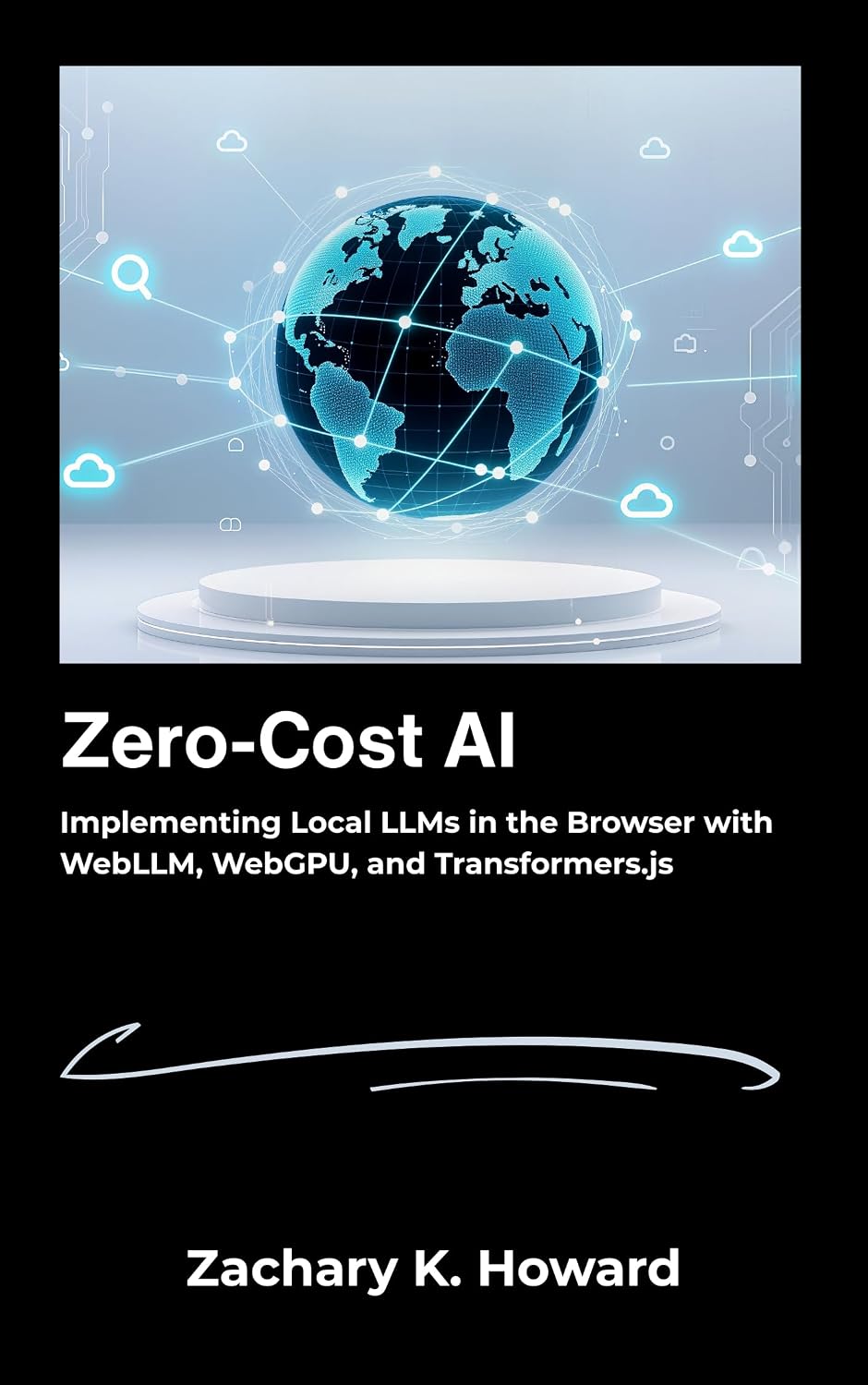 Zero-Cost AI: Implementing Local LLMs in the Browser with WebLLM, WebGPU, and Transformers.js.