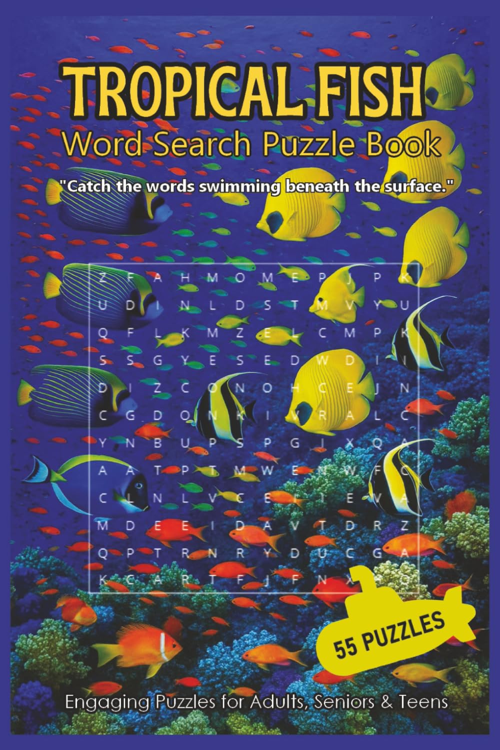 Tropical Fish Word Search Puzzle Book: 55 Underwater Puzzles with Relaxing Quotes for Aquarium Lovers, Puzzle Fans, and Ocean Enthusiasts—Perfect for ... and Peaceful Fun (Aquatic Puzzle Series)