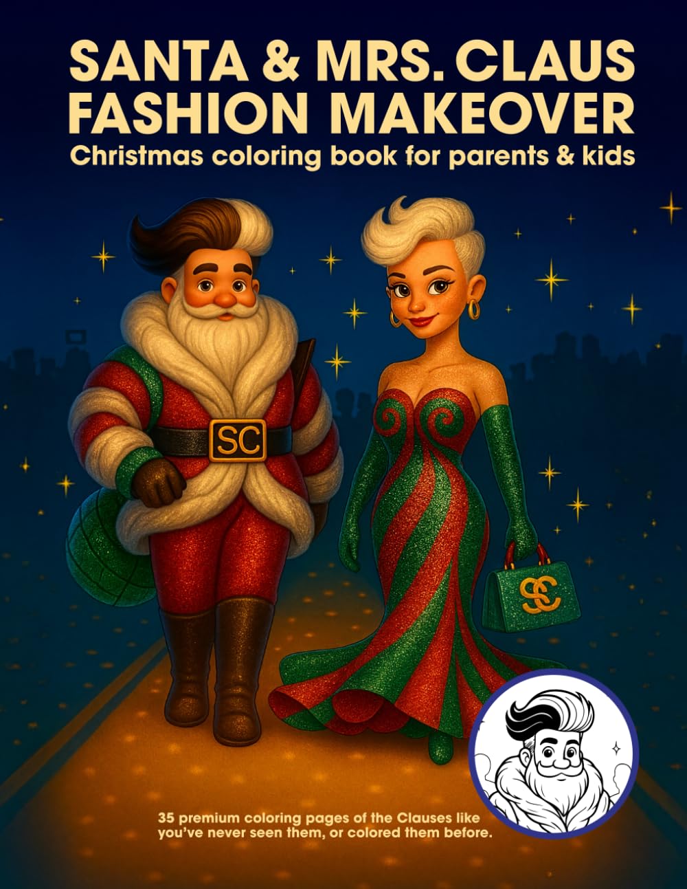 Santa & Mrs. Claus Fashion Makeover: Christmas coloring book for parents & kids