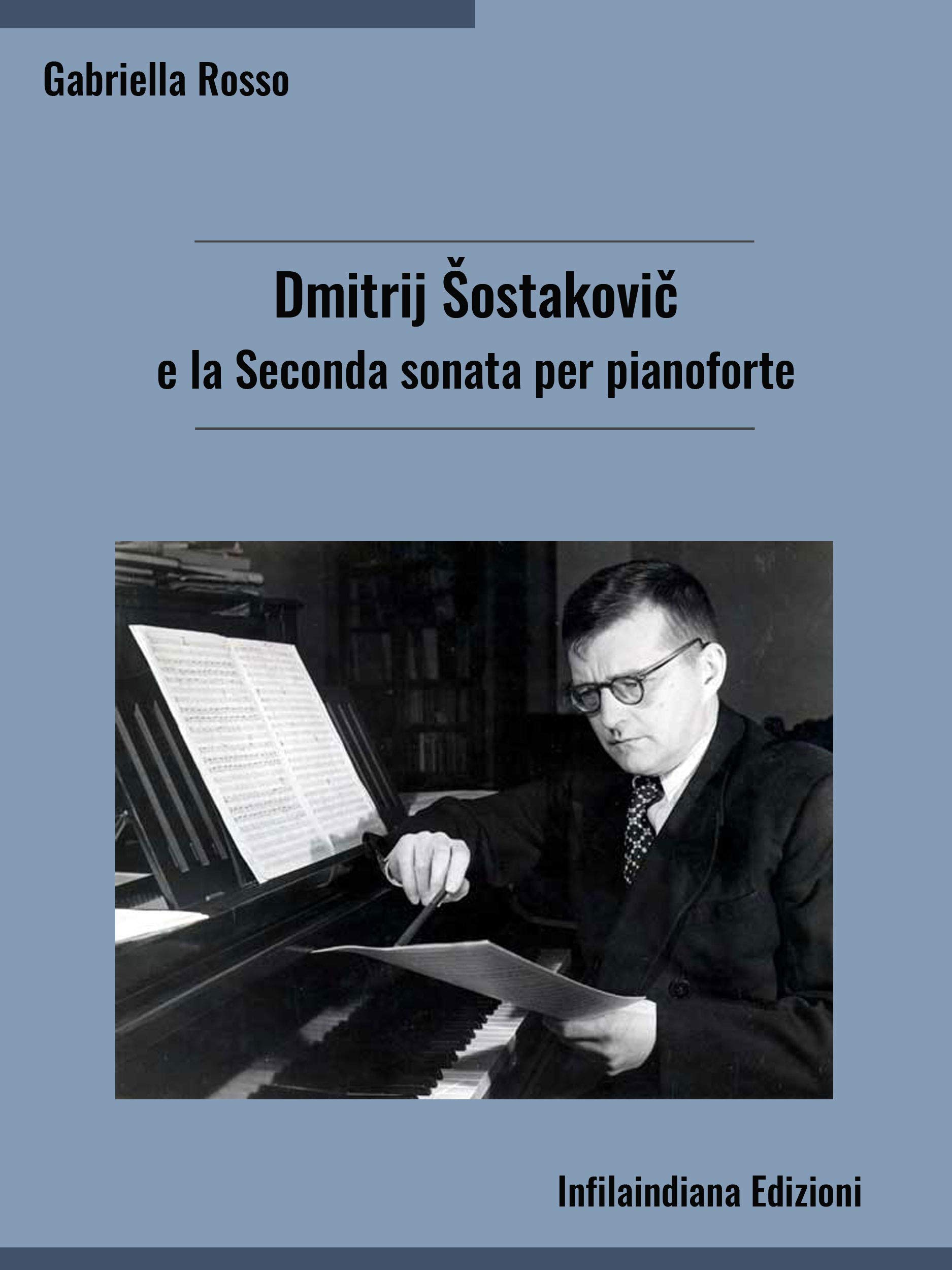 Dmitrij Šostakovič e la Seconda sonata per pianoforte (Italian Edition)