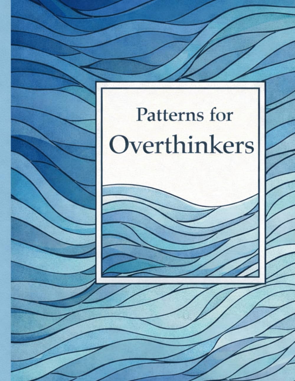 Quiet the Mind: A Low-Stimulation Coloring Book for Overthinkers