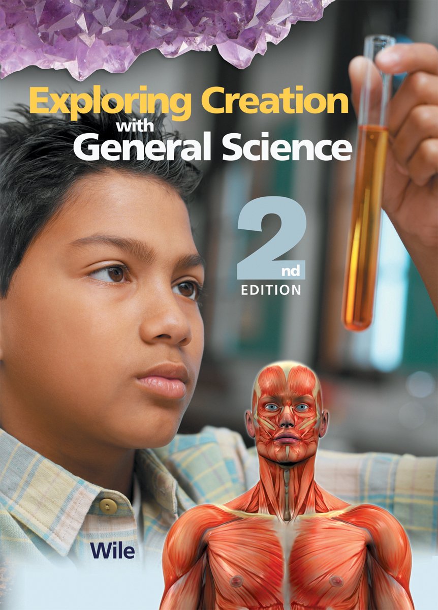 Exploring Creation with General Science, 2nd Edition      2nd Edition