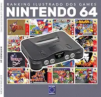 Ranking Ilustrado dos Games - Nintendo 64: Os jogos mais poderosos e memoráveis do Nintendo 64