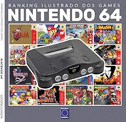Ranking Ilustrado dos Games - Nintendo 64: Os jogos mais poderosos e memoráveis do Nintendo 64