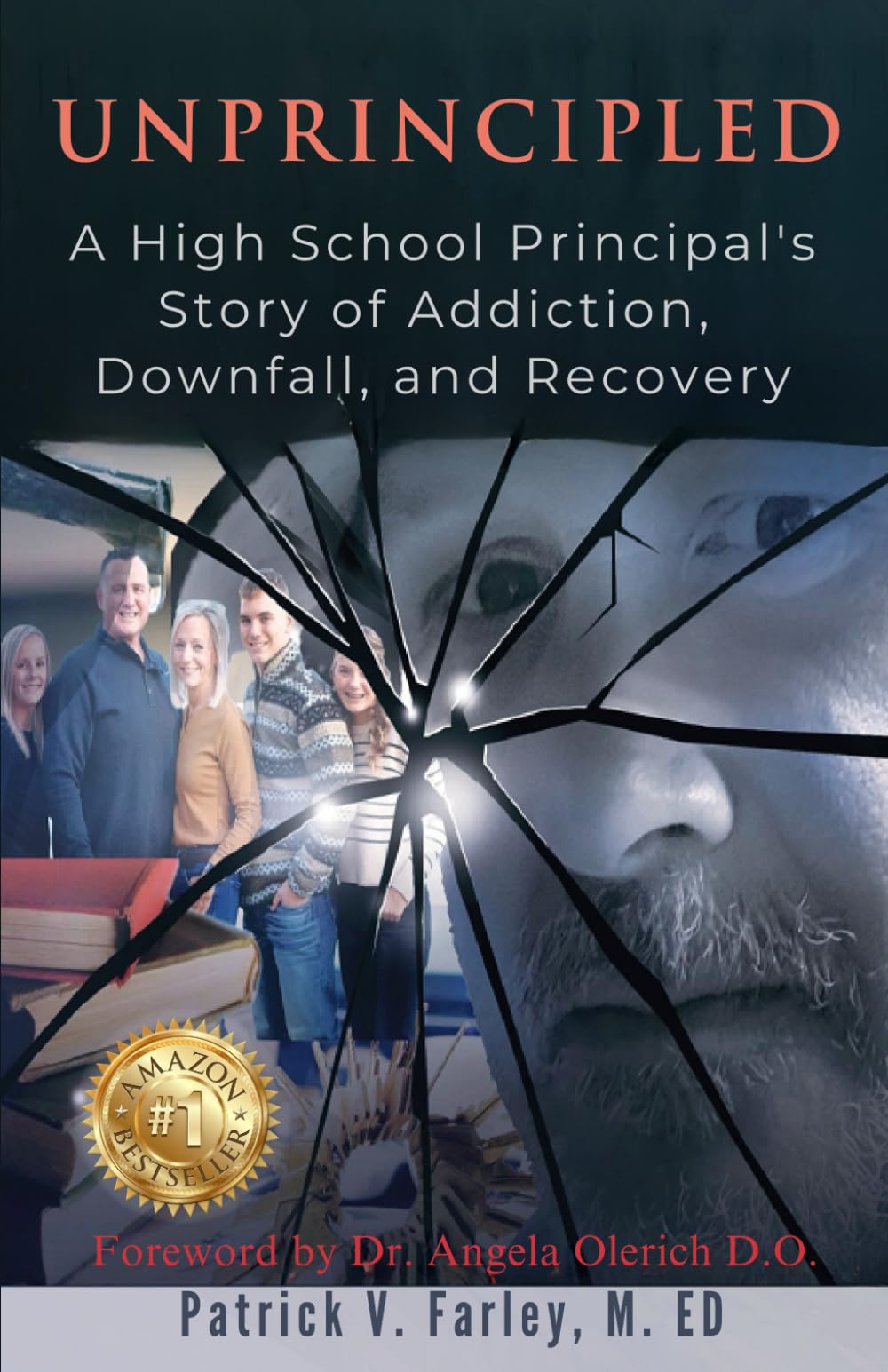 UNPRINCIPLED: A Principal's Story of Addiction, Downfall, and Recovery
