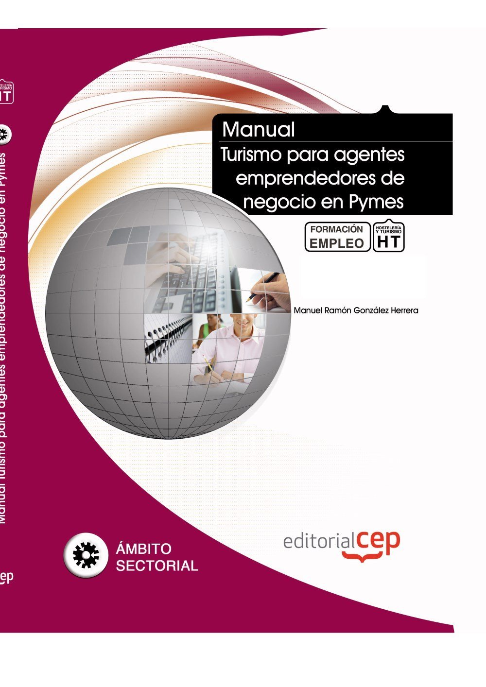 Manual de Turismo para agentes emprendedores de negocio en Pymes. Formación para el Empleo (Colección 1395)