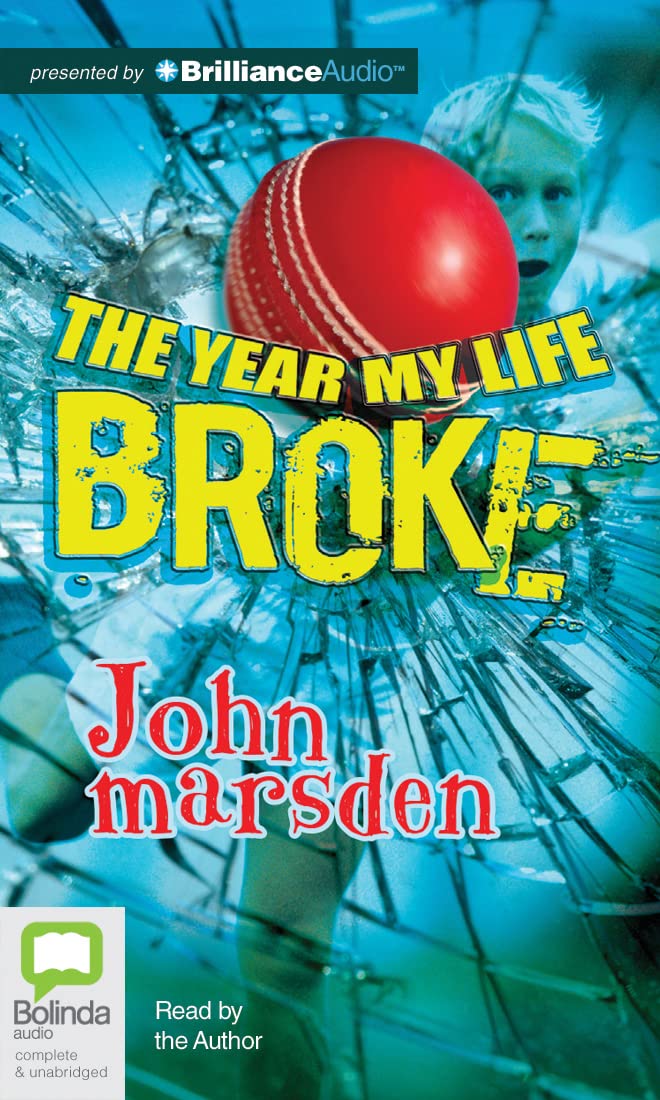The Year My Life Broke Marsden, John, Marsden, John 9781486212958