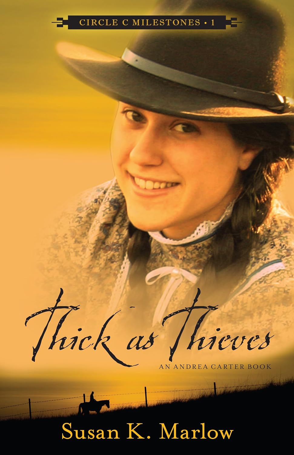 Thick as Thieves: An Andrea Carter Book (Circle C Milestones, 1)
