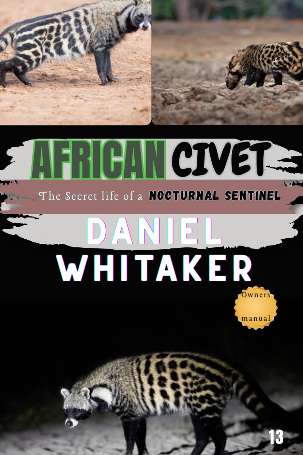 African Civet: The Secret life of a nocturnal sentinel