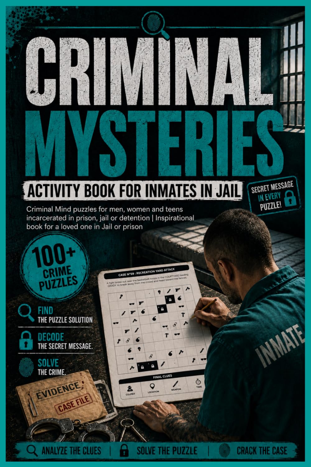 Criminal mysteries: Activity book for inmates in jail: Criminal Mind puzzles for men, women and teens incarcerated in prison, jail or detention | Inspirational book for a loved one in Jail or prison
