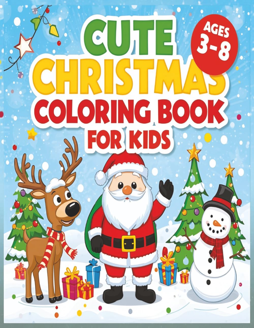 Cute Christmas Coloring Book for Kids: 50 Fun and Simple Holiday Coloring Pages for Children Ages 3–8