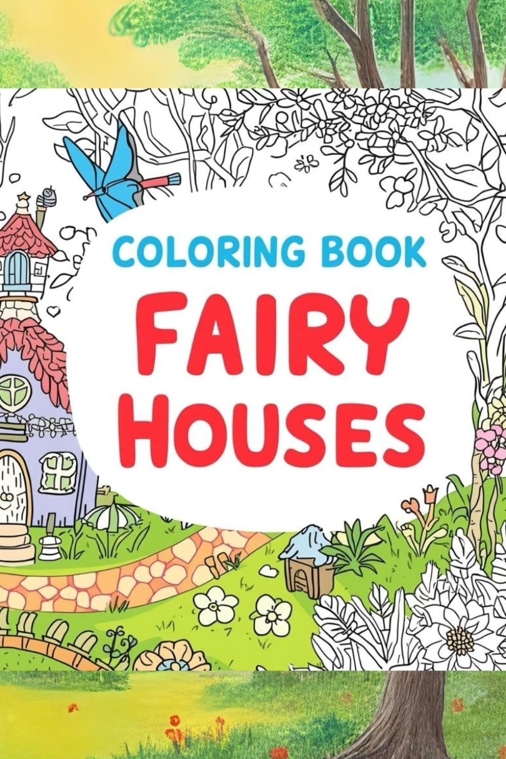 FAIRY HOUSES: COLORING BOOK