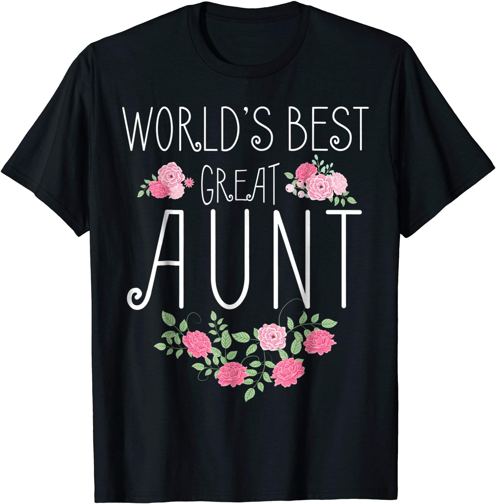 Family World's Best Great Aunt Shirt Funny Auntie Ever Gift T-Shirt