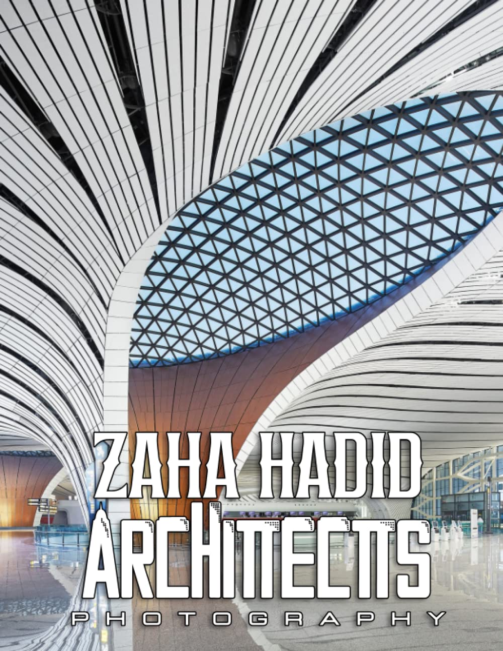 Buy 𝐙𝐚𝐡𝐚 𝐇𝐚𝐝𝐢𝐝 𝐀𝐫𝐜𝐡𝐢𝐭𝐞𝐜𝐭𝐬 Photo Book An Amazing Collection With