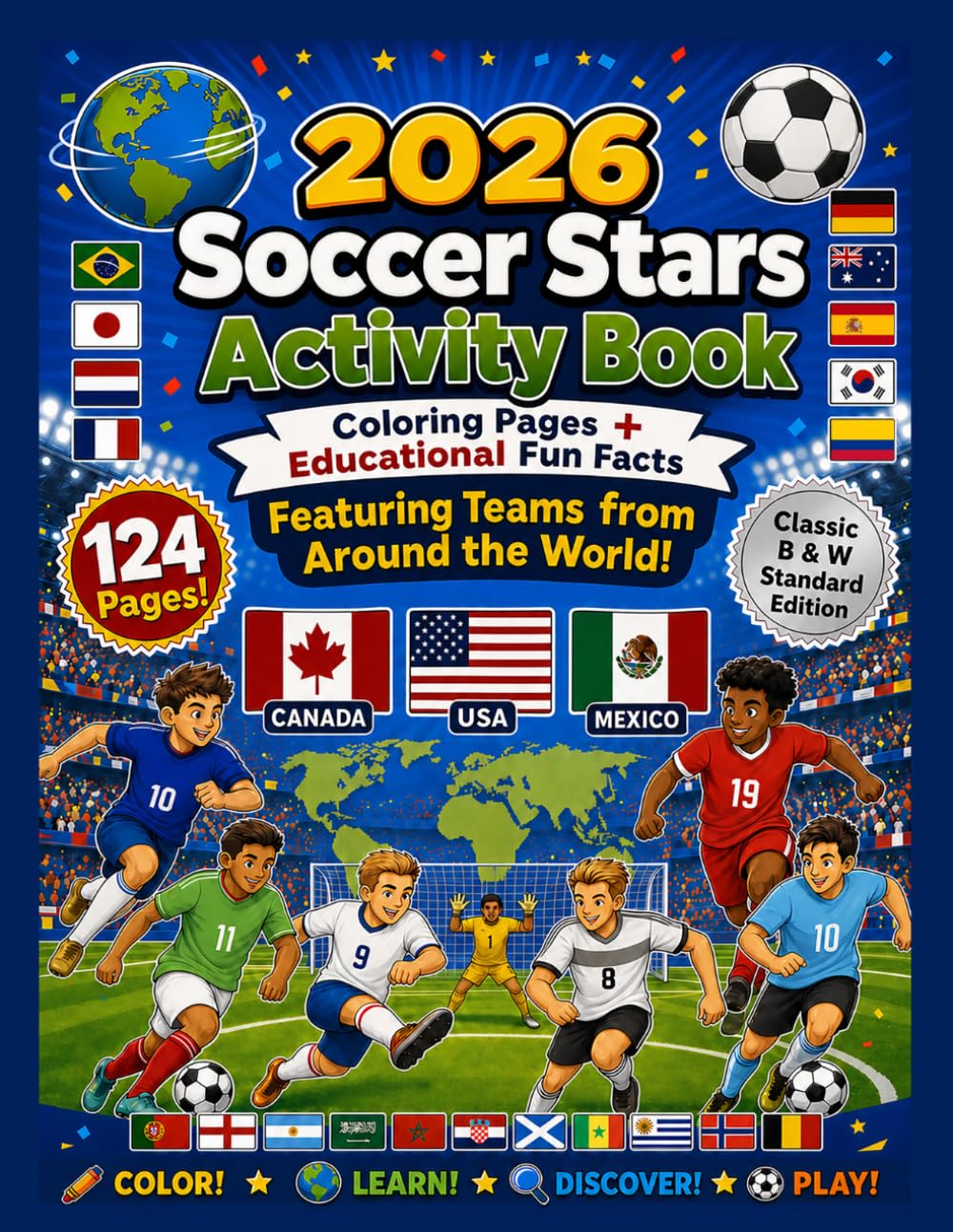 2026 Soccer Stars Activity Book: Coloring Pages + Educational Fun Fact Featuring Teams from Around the World!