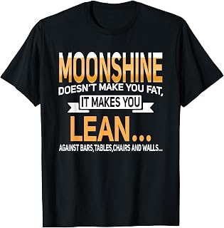 Legal-ish Moonshine Funny Drinking Tee for Bonfire Parties! T-Shirt