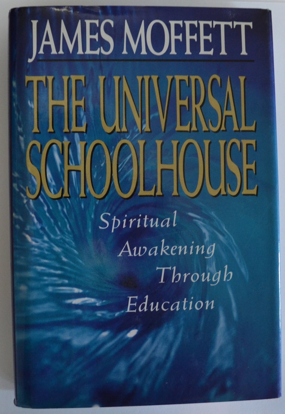 The Universal Schoolhouse Spiritual Awakening Through