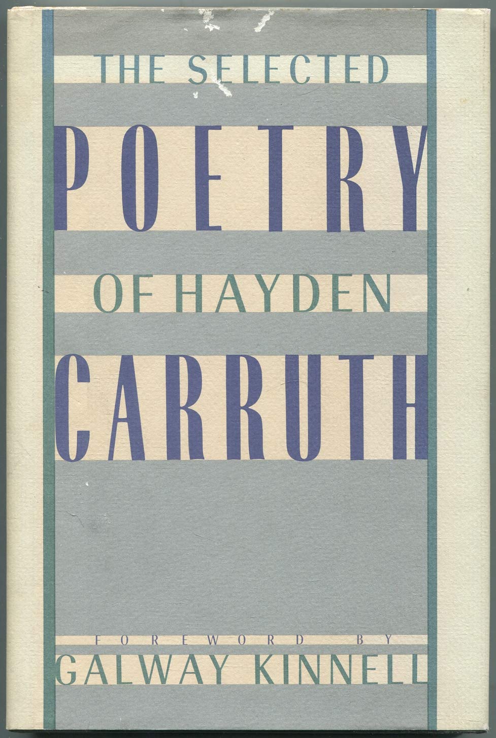 The Selected Poetry of Hayden Carruth 9780025222908