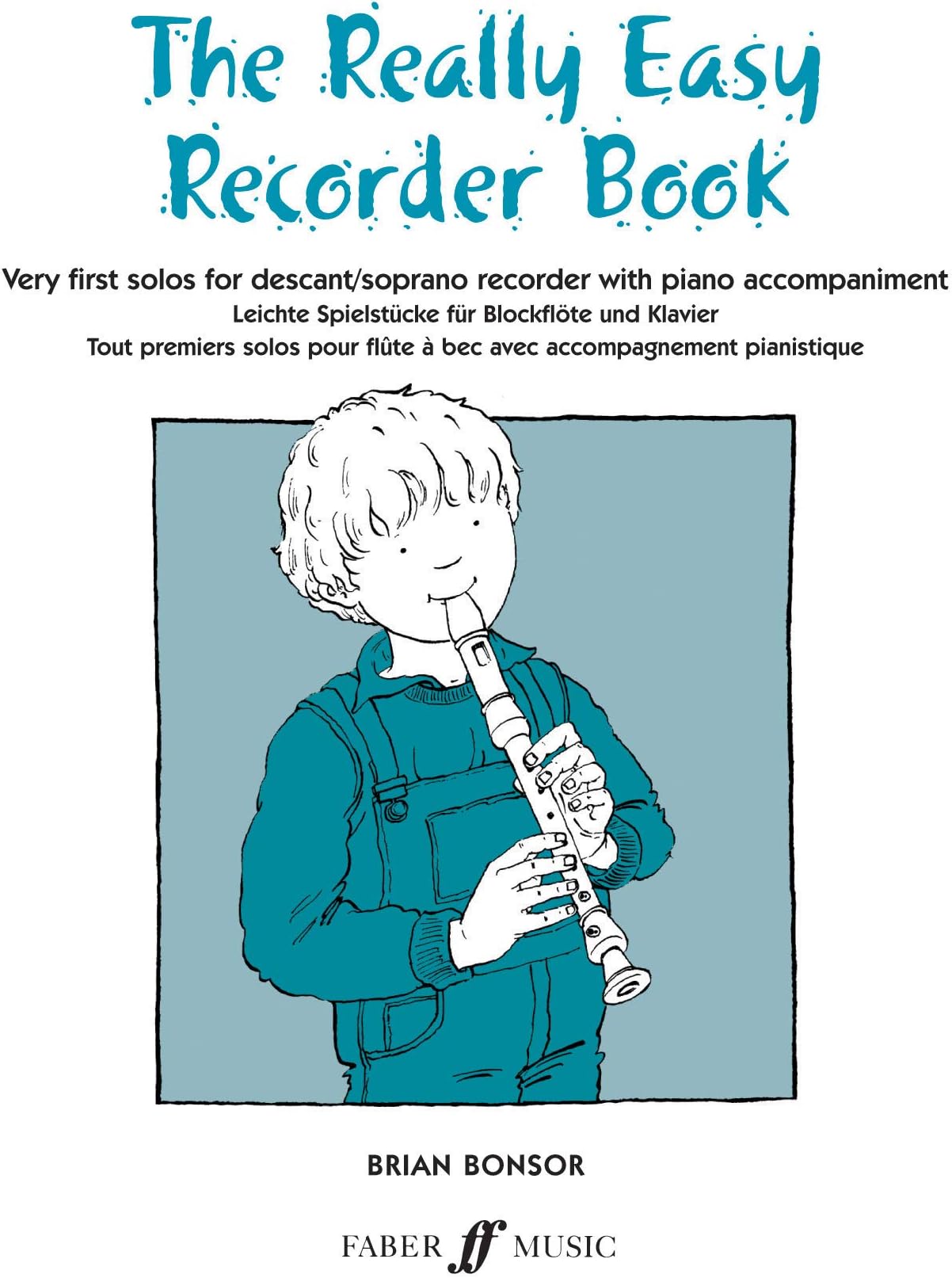 Really Easy Recorder Book: Very First Solos for Recorder with Piano Accompaniment