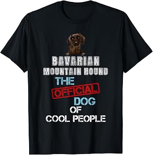 Bavarian Mountain Hound The Official Dog Of Cool People T-Shirt