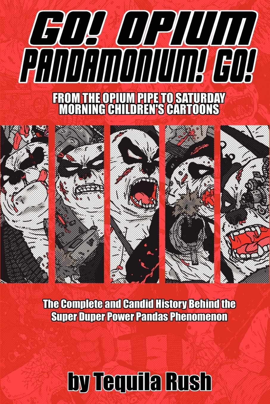 Go! Opium Pandamonium! Go!: From the Opium Pipe to Saturday Morning Children's Cartoons Paperback – June 16, 2004