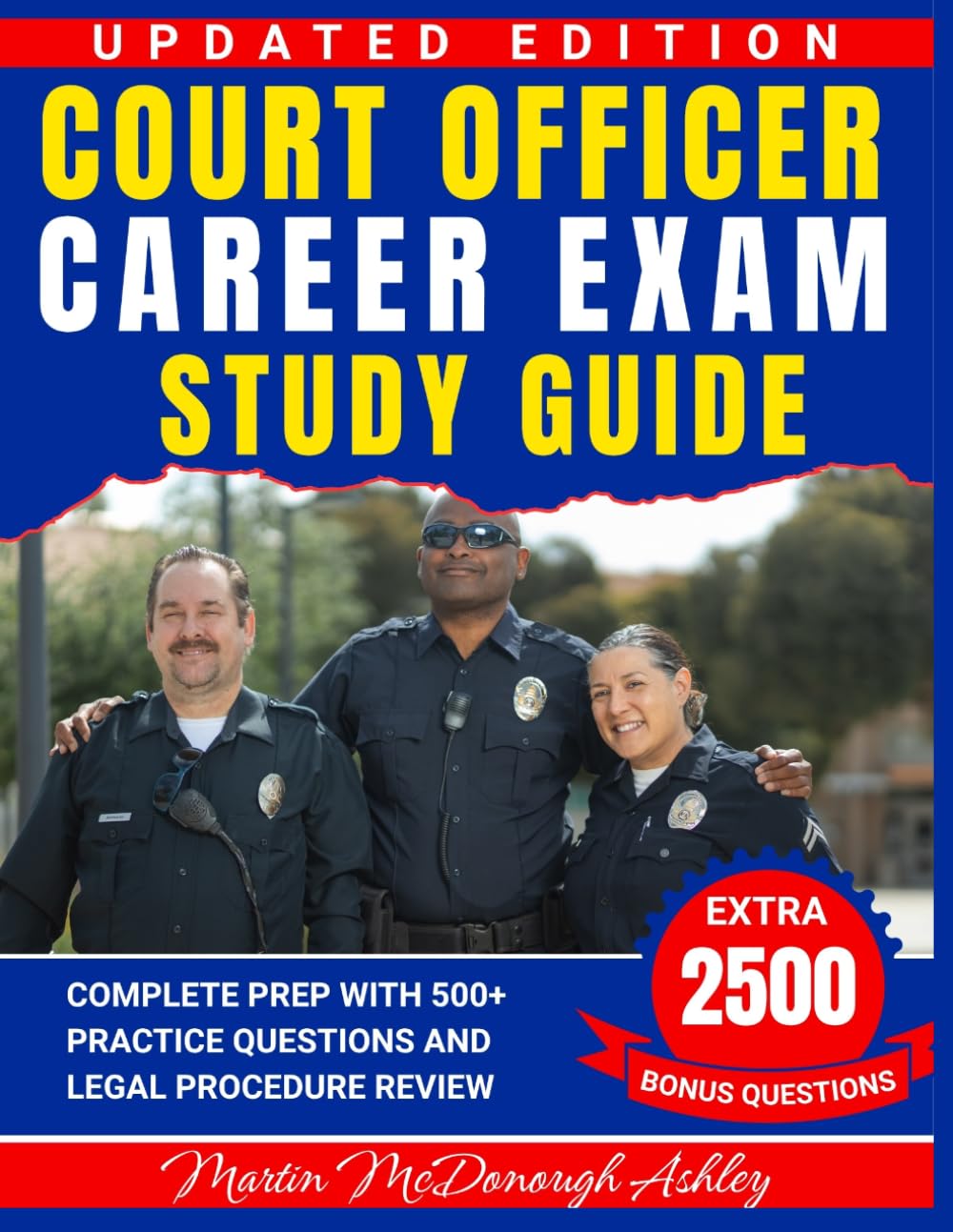 Court Officer Career Exam Study Guide: Complete Prep with 500+ Practice Questions and Legal Procedure Review