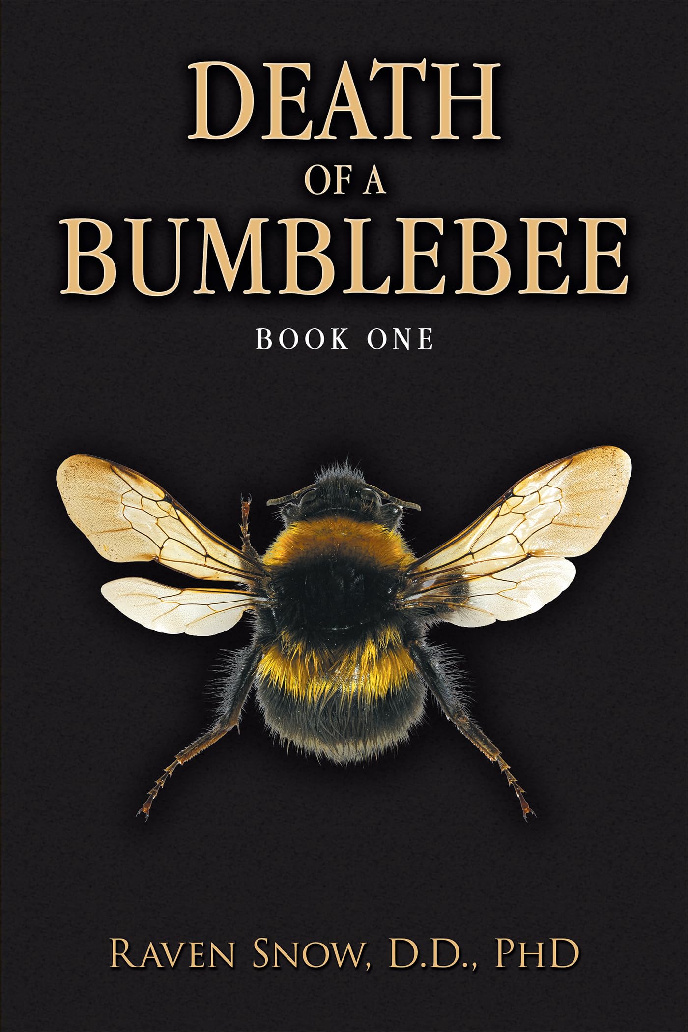 Death of a Bumblebee: Book One