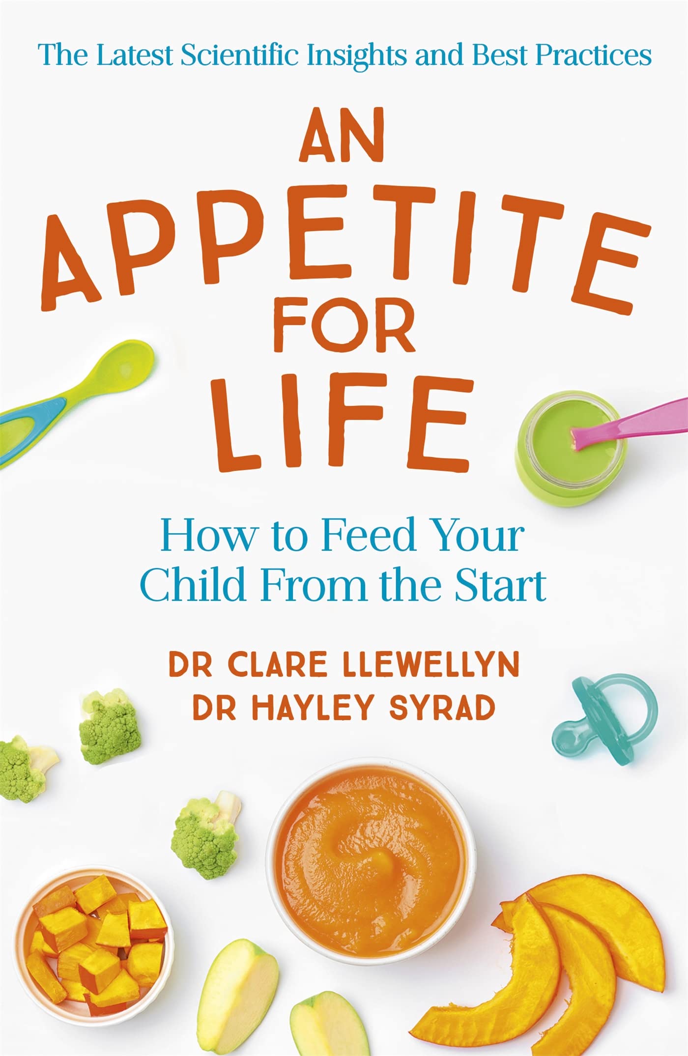 BABY FOOD MATTERS: How to Feed Your Child From the Start