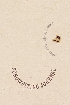 Songwriting Journal Notebook for Lyrics, Melody Sketches, Chords, and Songs in Progress