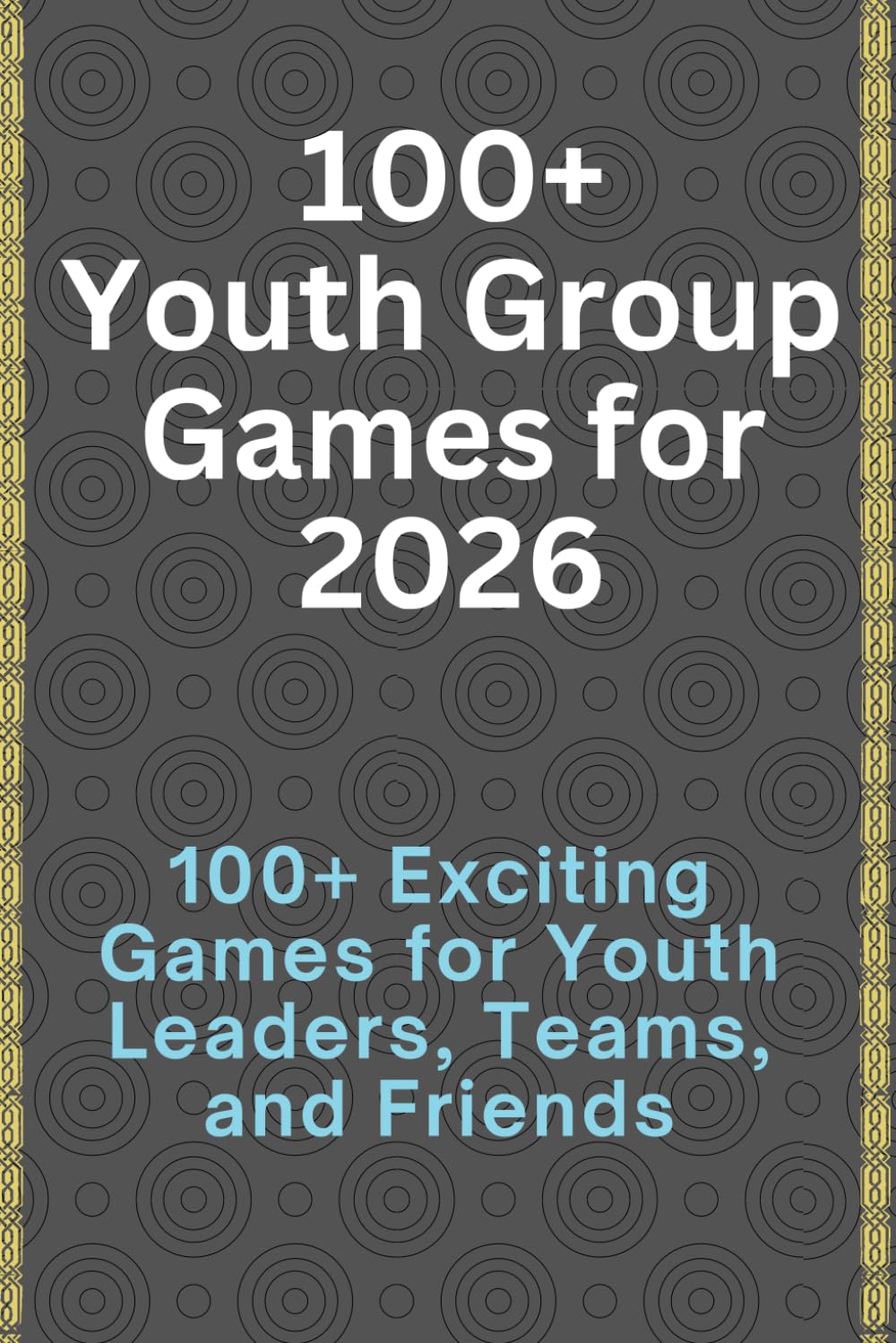 Youth Group Games for 2026: 100+ Exciting Games for Youth Leaders, Teams, and Friends