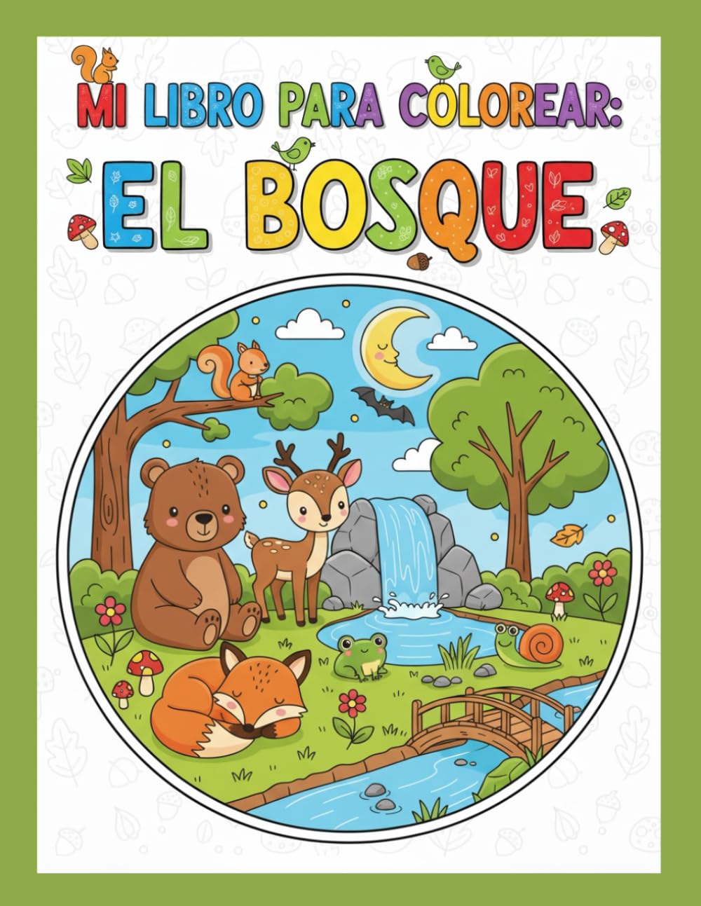 Mi libro para colorear: El Bosque: Animales y naturaleza para niños de 4 a 6 años