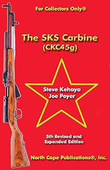 The SKS Carbine, 5th Revised and Expanded Edition (For