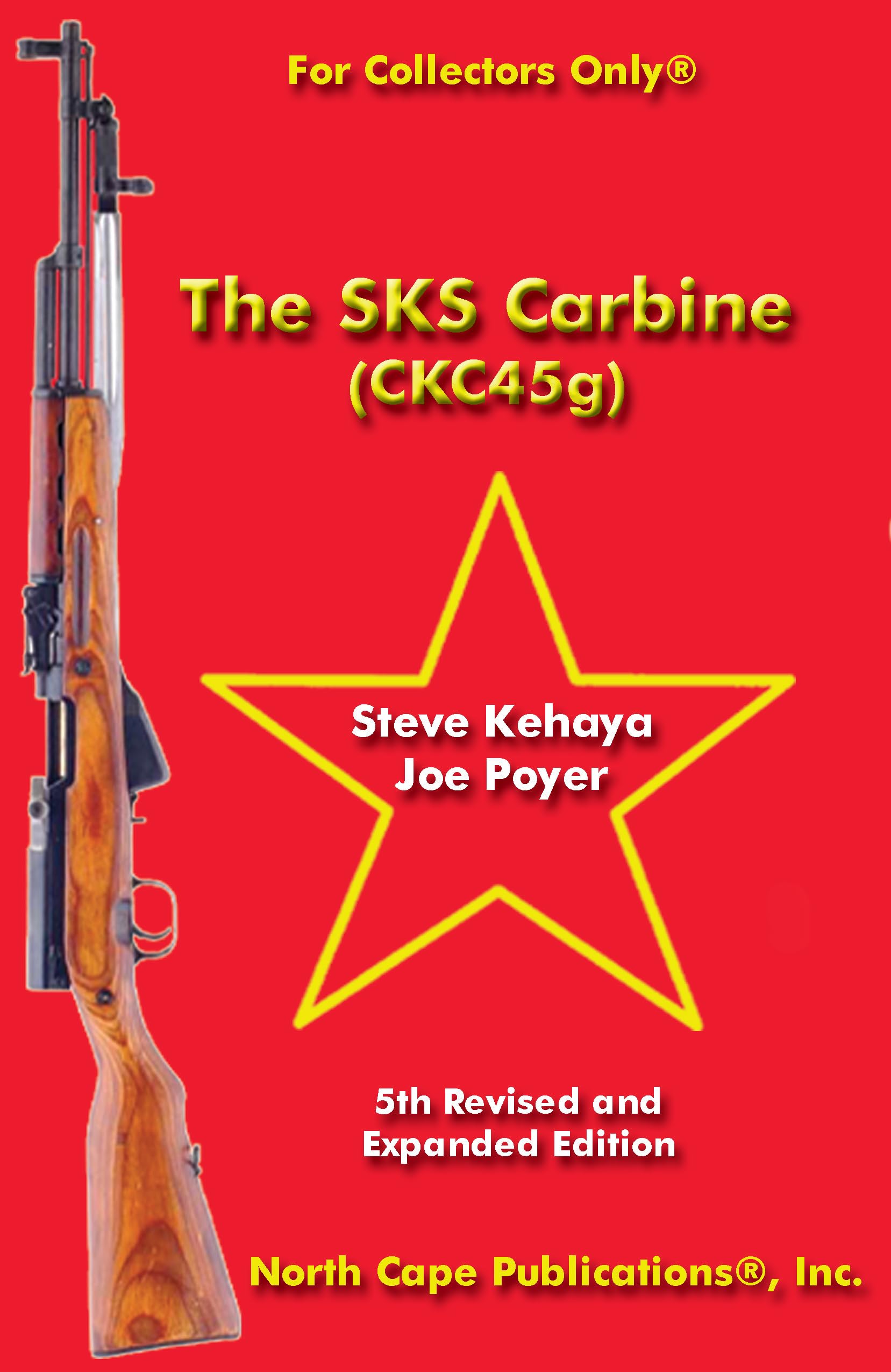 The SKS Carbine, 5th Revised and Expanded Edition (For Collectors Only)
