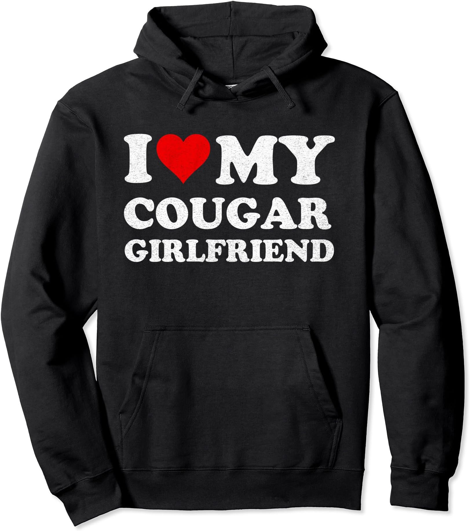 I Love My Cougar Girlfriend Distressed Retro Vintage Design Pullover Hoodie
