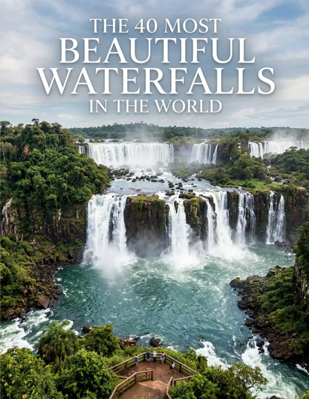The 40 Most Beautiful Waterfalls in the World: A Full-Color Picture Book for Seniors with Alzheimer's or Dementia