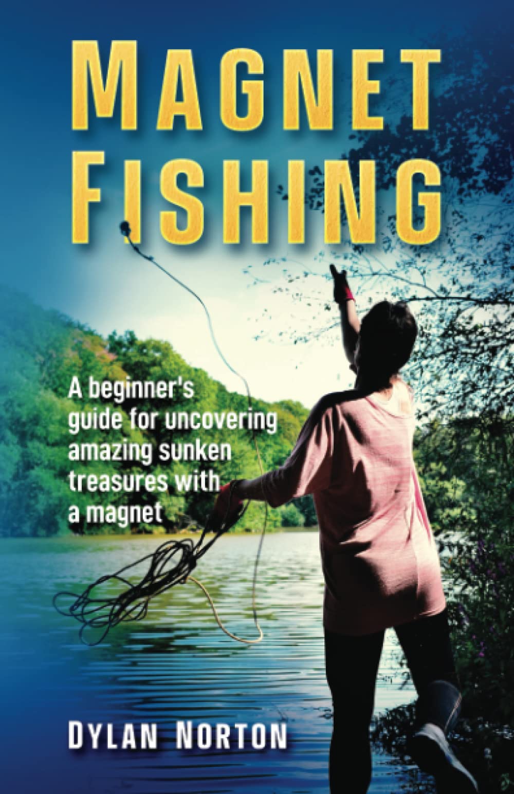 Magnet Fishing: A beginner's Guide For uncovering Amazing Sunken Treasures