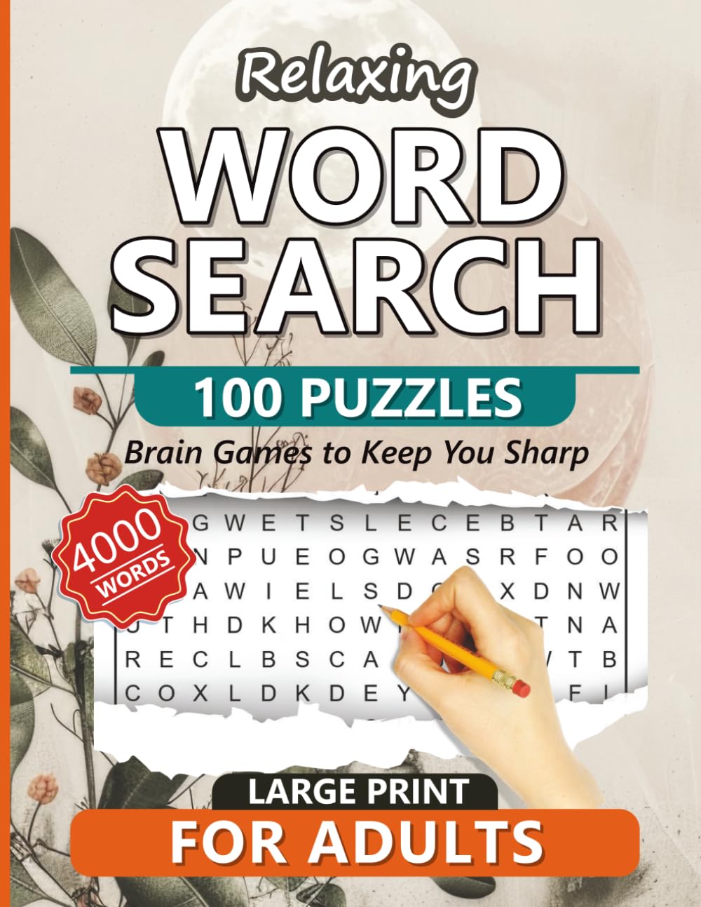 Relaxing Word Search for Adults Large Print: Brain Games to Stay Sharp and Relieve Stress – 100 Puzzles with 4000 Words (Relax & Search – Word Search Books for Adults and Seniors)