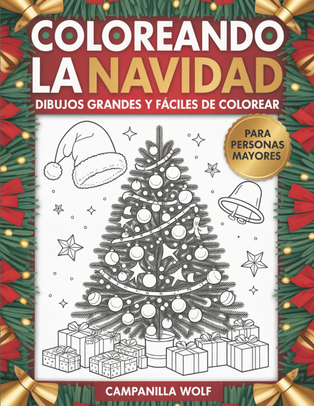 Coloreando la navidad: Dibujos grandes y fáciles de colorear, para personas mayores