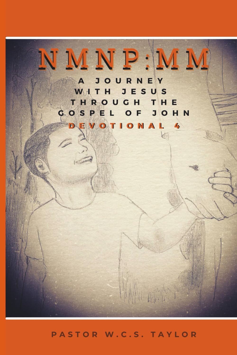 A JOURNEY WITH JESUS THROUGH THE GOSPEL OF JOHN: DEVOTIONAL 4