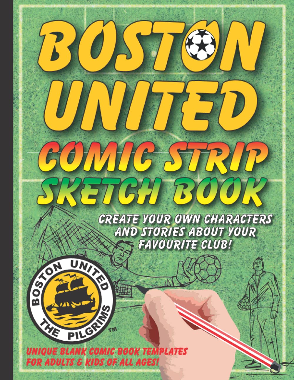 BOSTON UNITED COMIC STRIP SKETCH BOOK: The awesome activity book for budding artists to imagine and draw their own comic strips.