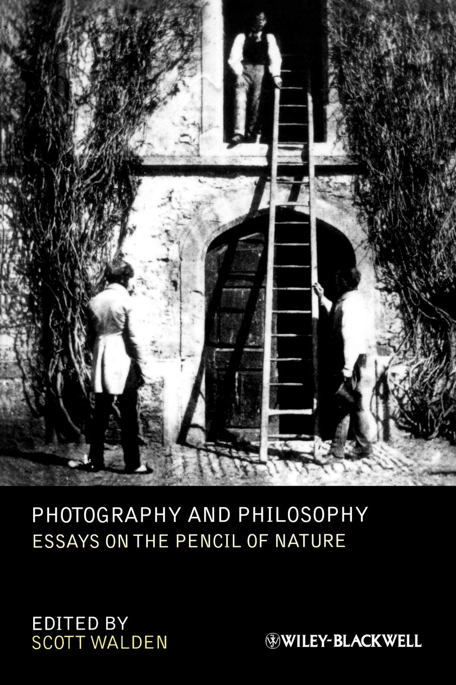 Photography Philosophy: Essays on the Pencil of Nature: 06 (New Directions in Aesthetics)