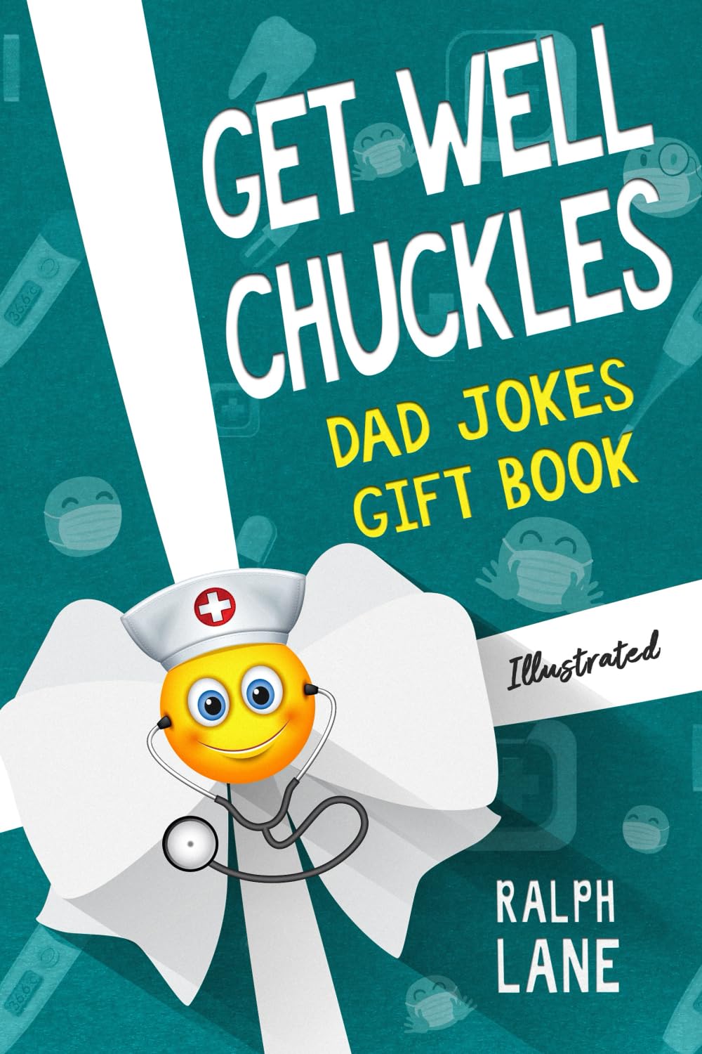 Get Well Chuckles: Dad Jokes Recovery Gift Book (Gift Books by Ralph Lane)