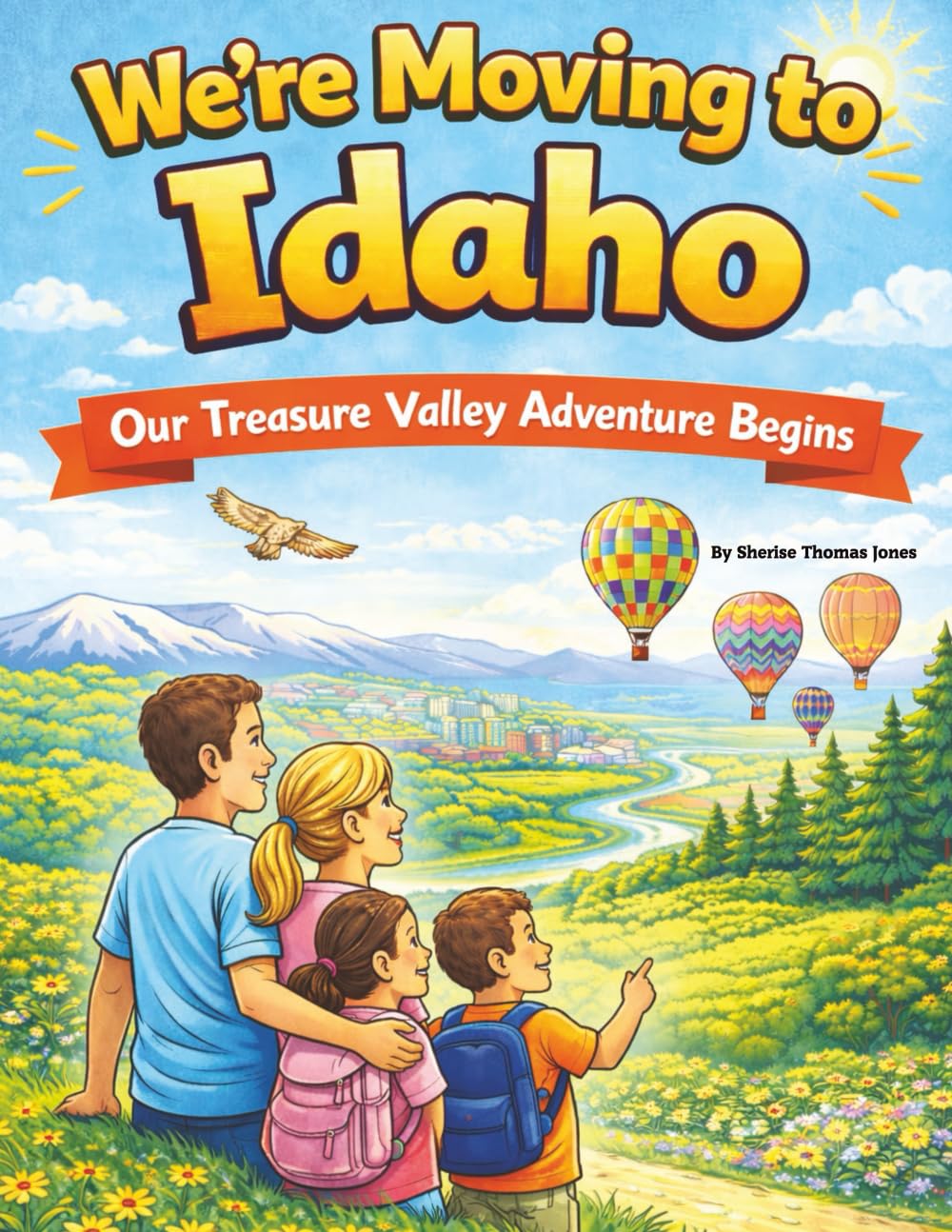 We're Moving to Idaho: Our Treasure Valley Adventure Begins