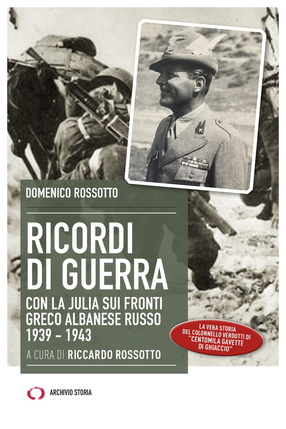 Ricordi Di Guerra. Con La Julia Sui Fronti Greco Albanese Russo 1939-1943 - 4