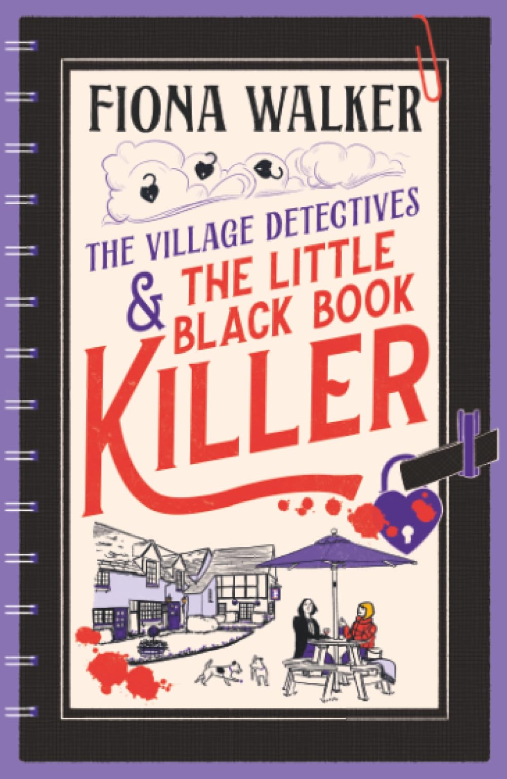 The Little Black Book Killer: A Cozy Mystery Where Love, Lies & Murder Collide in a Close-Knit Community (The Village Detectives, 3)