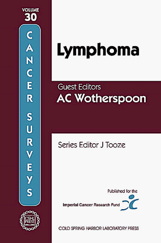 Lymphoma (Cancer Surveys - Advances and Prospects in Clinical, Epidemiological and Laboratory Oncology , Vol 30)