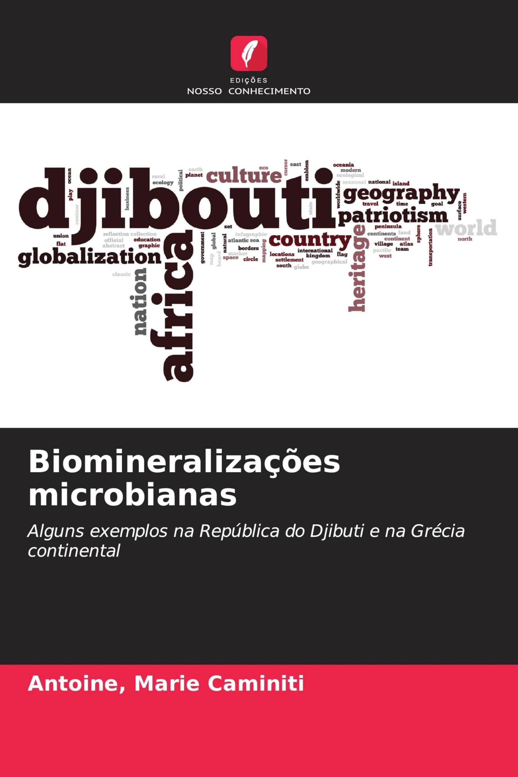 Biomineralizações microbianas: Alguns exemplos na República do Djibuti e na Grécia continental