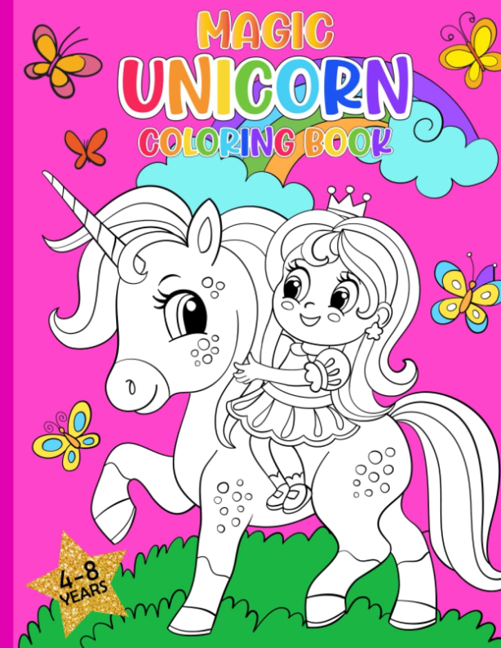 Unicorn Coloring Book for Kids ages 4-8 Years Old: Coloring Book with Unicorns and Rainbows, Unicorn Activity Book with Baby Unicorns, Princess and ... for Kids (Cute Unicorn Activity Pads)