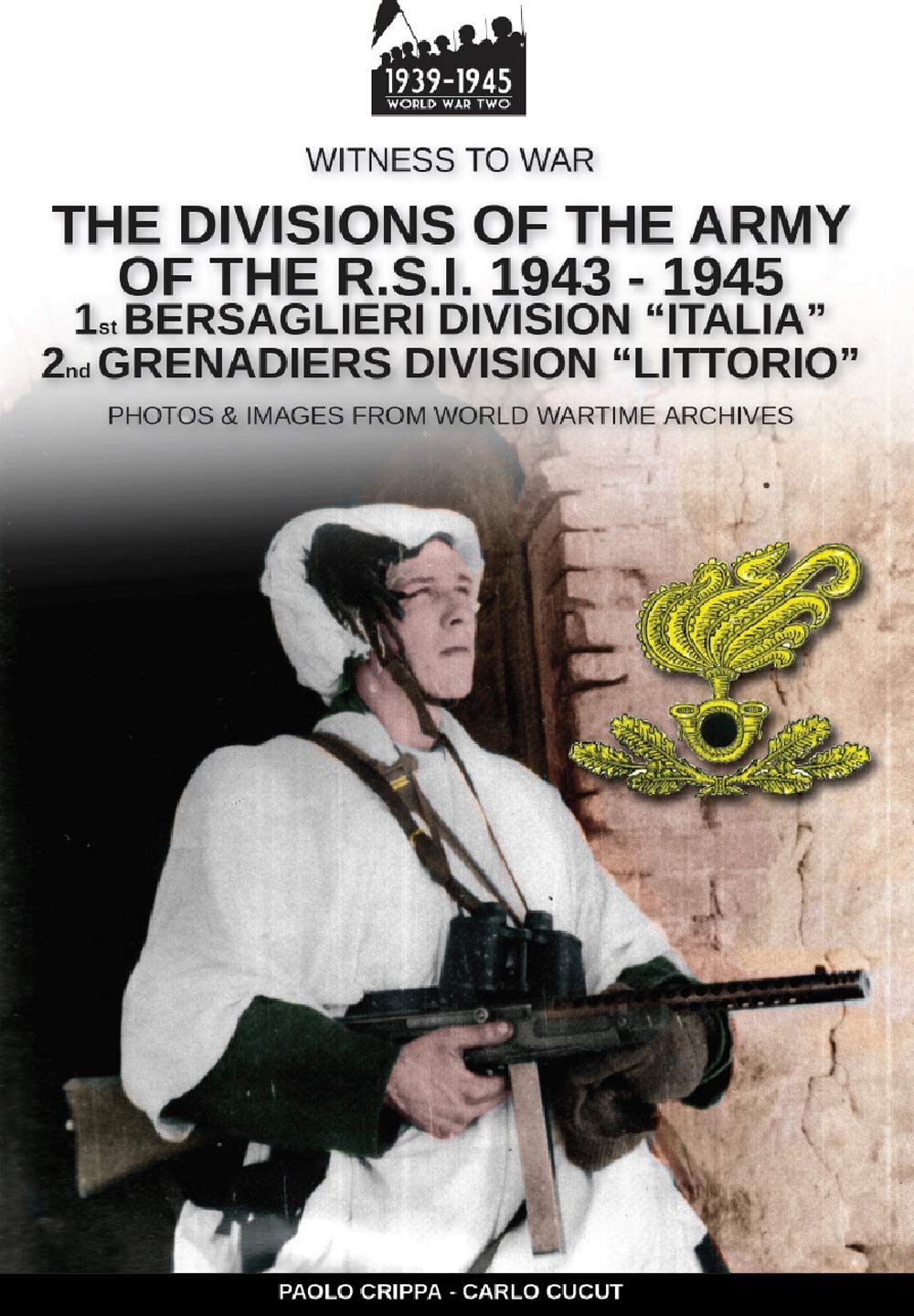 The divisions of the army of the R.S.I 1943-1945: 11 (Witness to War)